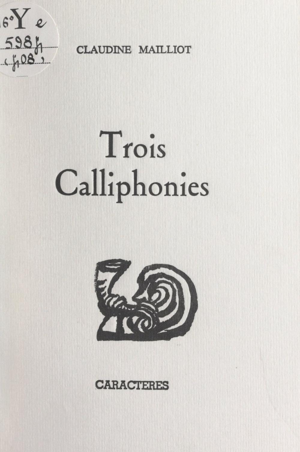 Big bigCover of Trois calliphonies