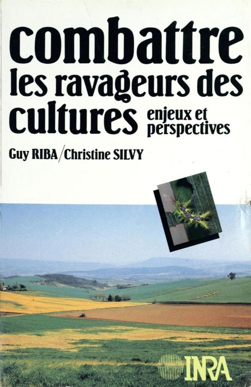 Big bigCover of Combattre les ravageurs des cultures : enjeux et perspectives