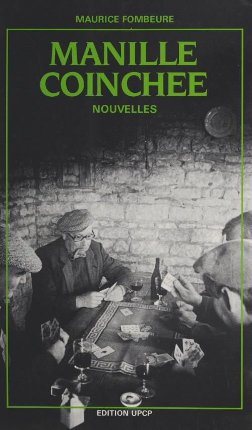 Cover of the book Manille coinchée by Maurice Fombeure, Jean Rousselot, FeniXX réédition numérique