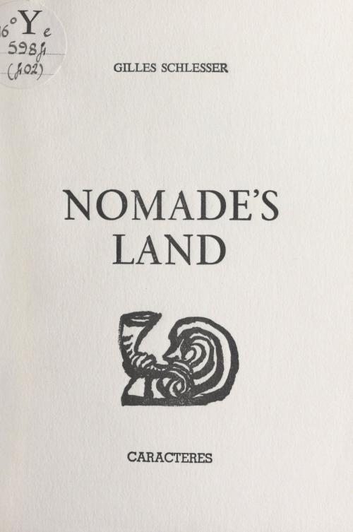 Cover of the book Nomade's land by Gilles Schlesser, Bruno Durocher, Caractères (réédition numérique FeniXX)