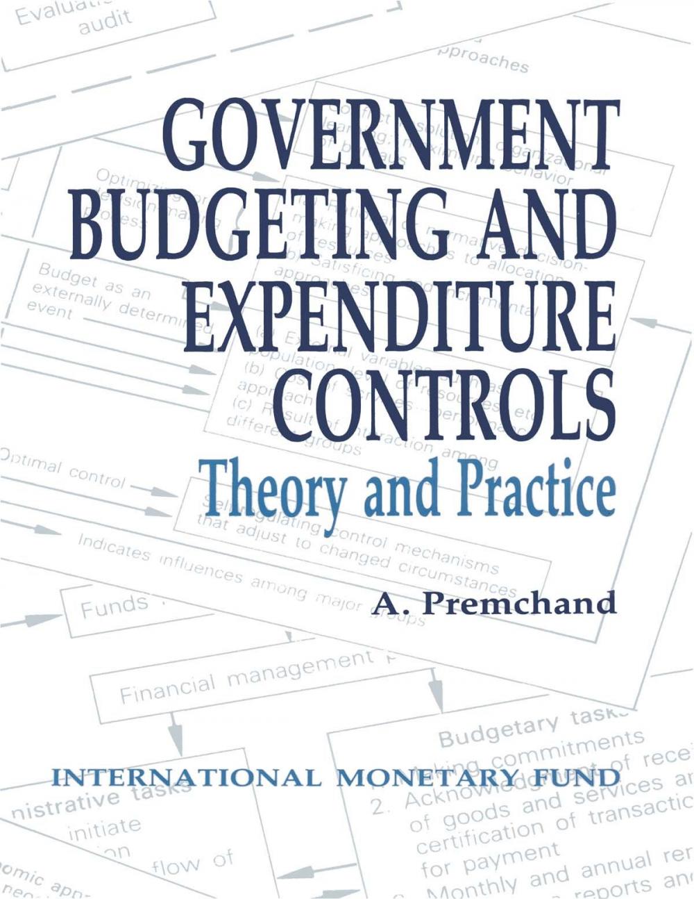 Big bigCover of Government Budgeting and Expenditure Controls: Theory and Practice