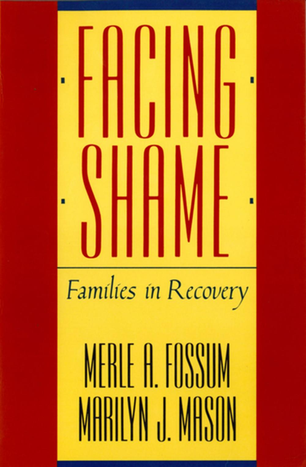 Big bigCover of Facing Shame: Families in Recovery