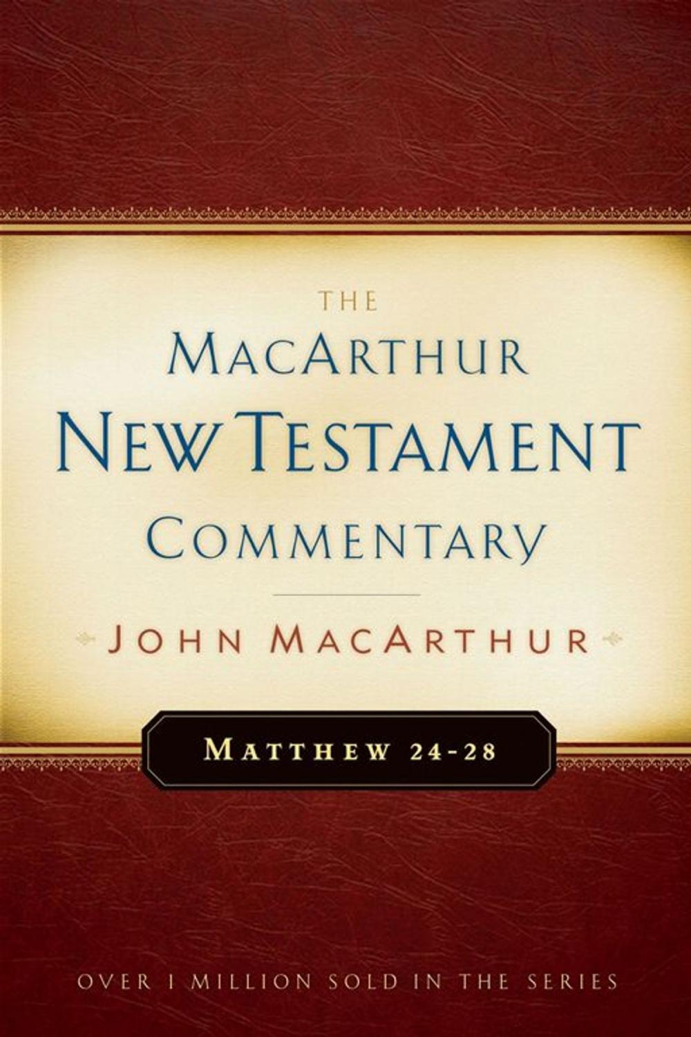 Big bigCover of Matthew 24-28 MacArthur New Testament Commentary