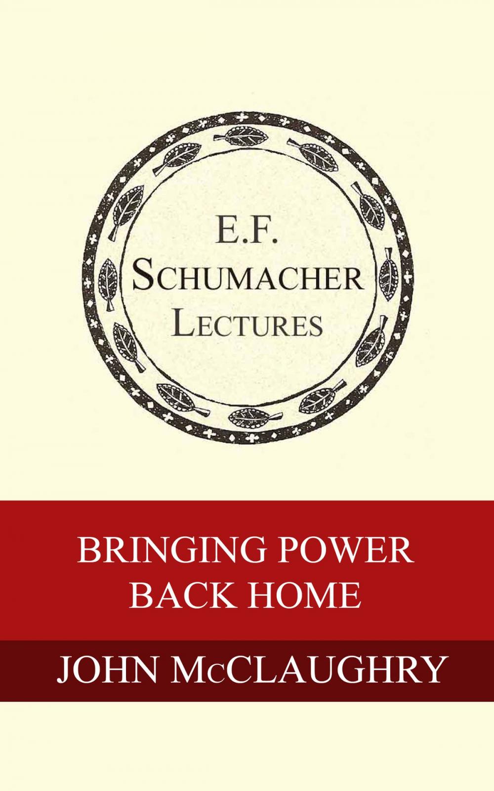 Big bigCover of Bringing Power Back Home: Recreating Democracy on a Human Scale