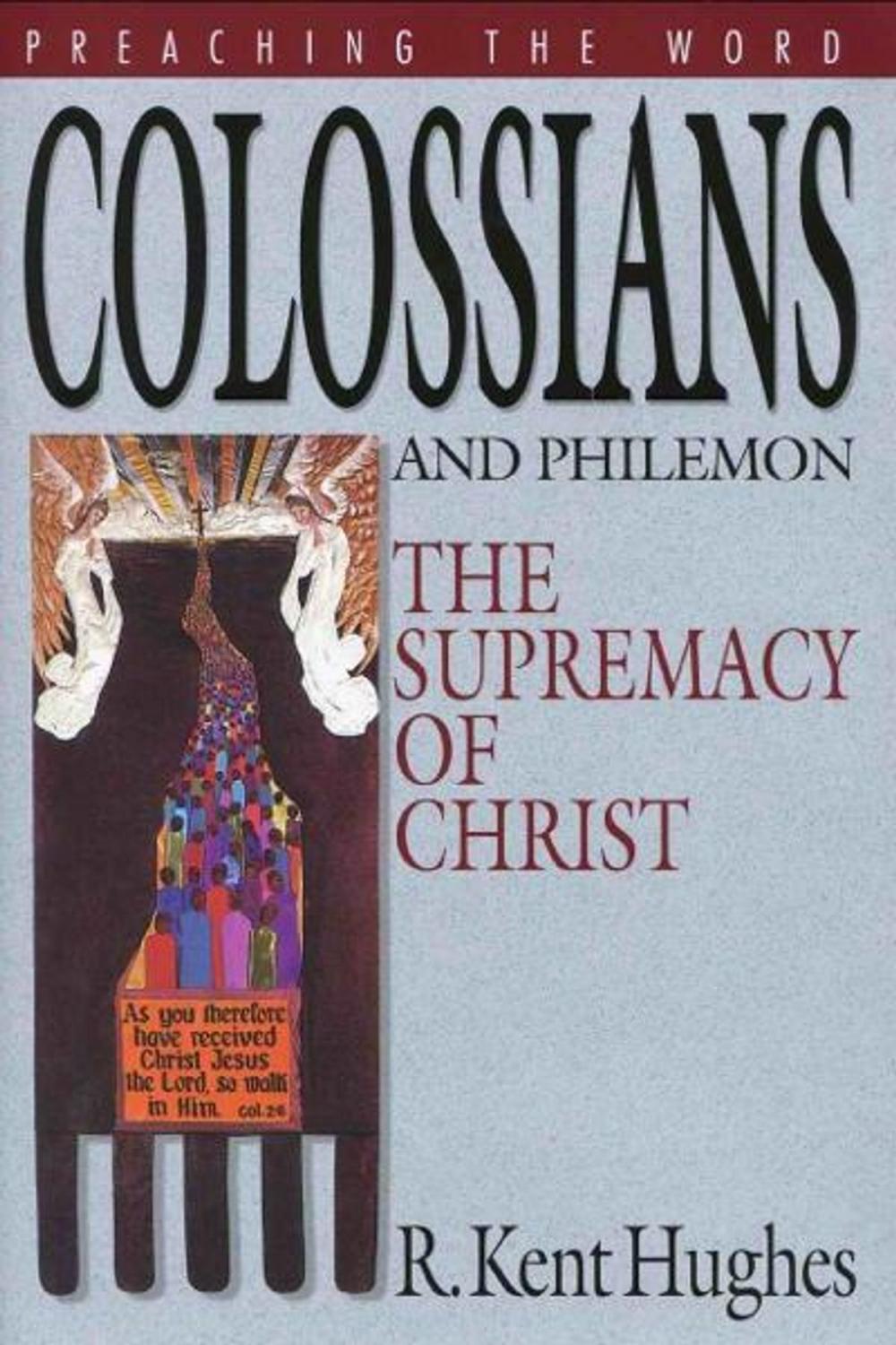 Big bigCover of Colossians and Philemon: The Supremacy of Christ