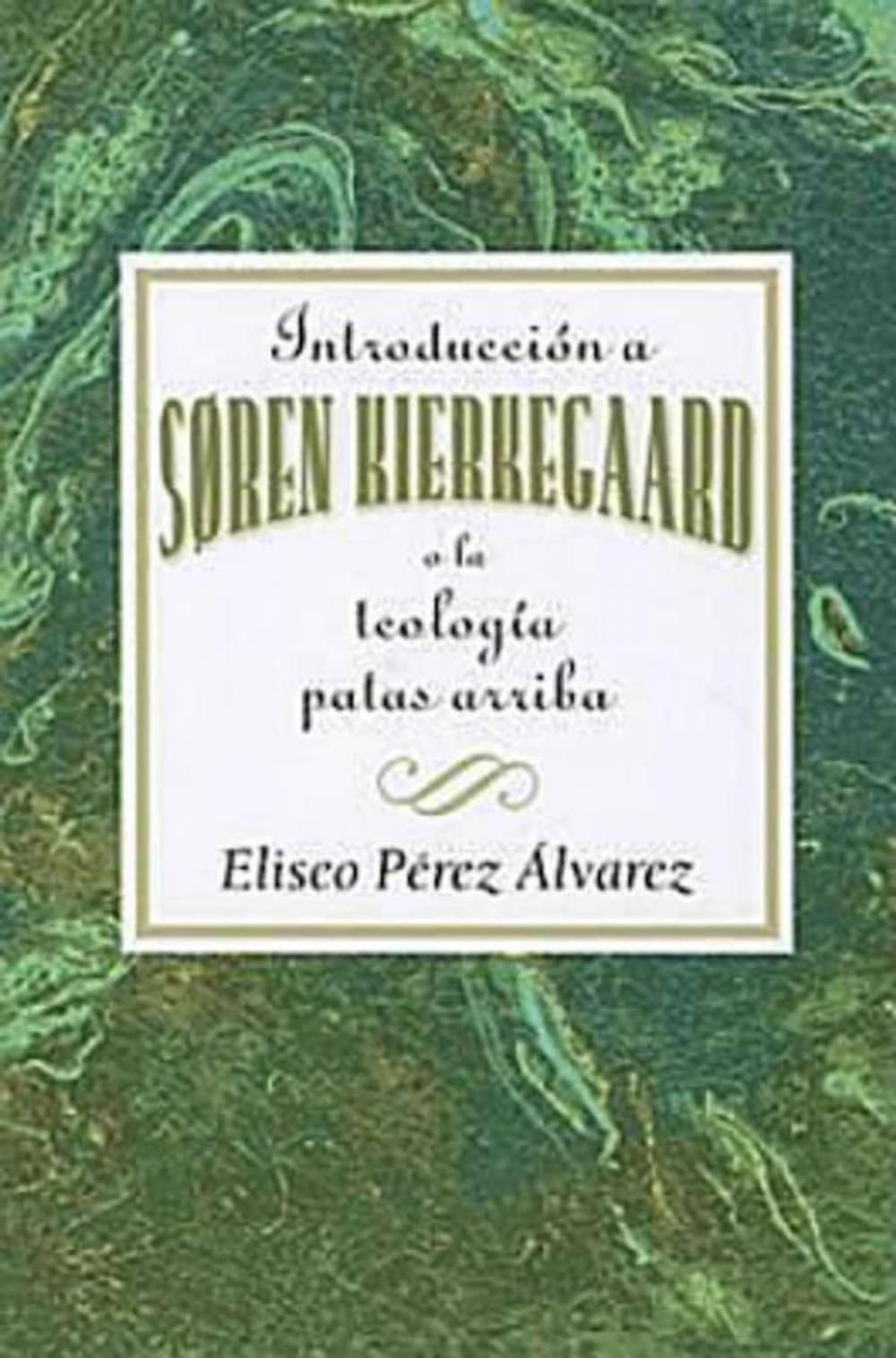 Big bigCover of Introducción a Søren Kierkegaard, o la teología patas arriba AETH