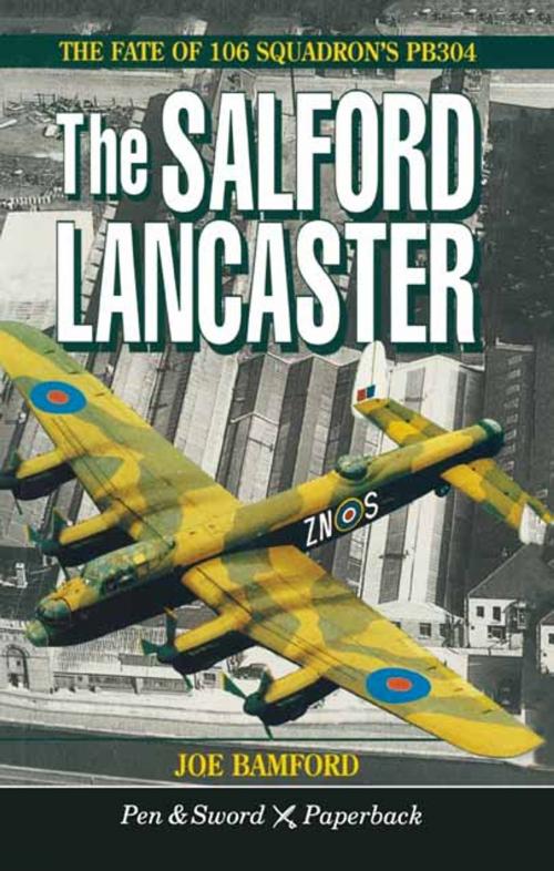 Cover of the book The Salford Lancaster by Joe Bamford, Pen and Sword