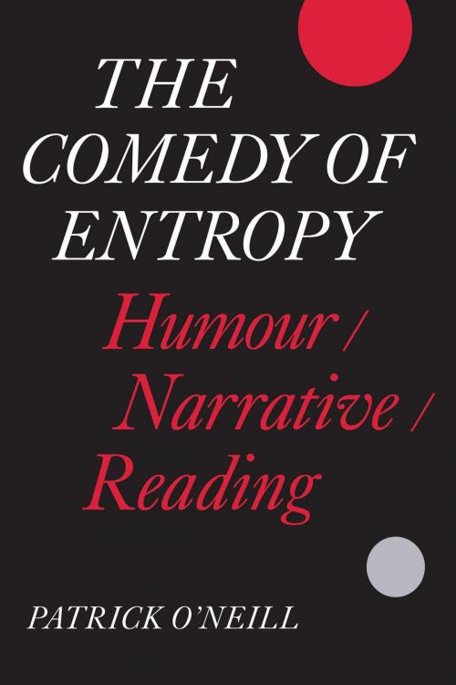 Cover of the book The Comedy of Entropy by Patrick O'Neill, University of Toronto Press, Scholarly Publishing Division