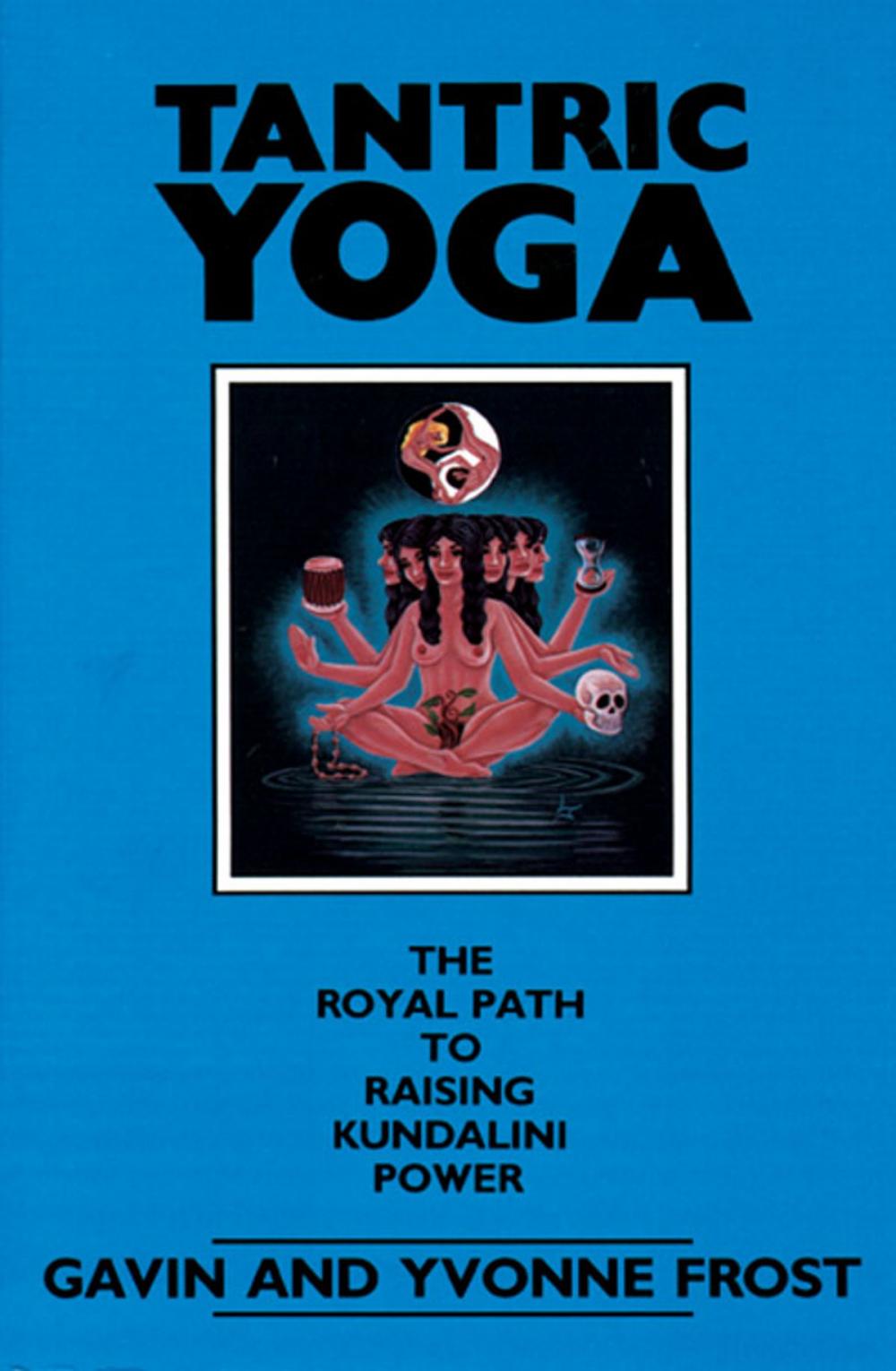 Big bigCover of Tantric Yoga: The Royal Path to Raising Kundalini Power