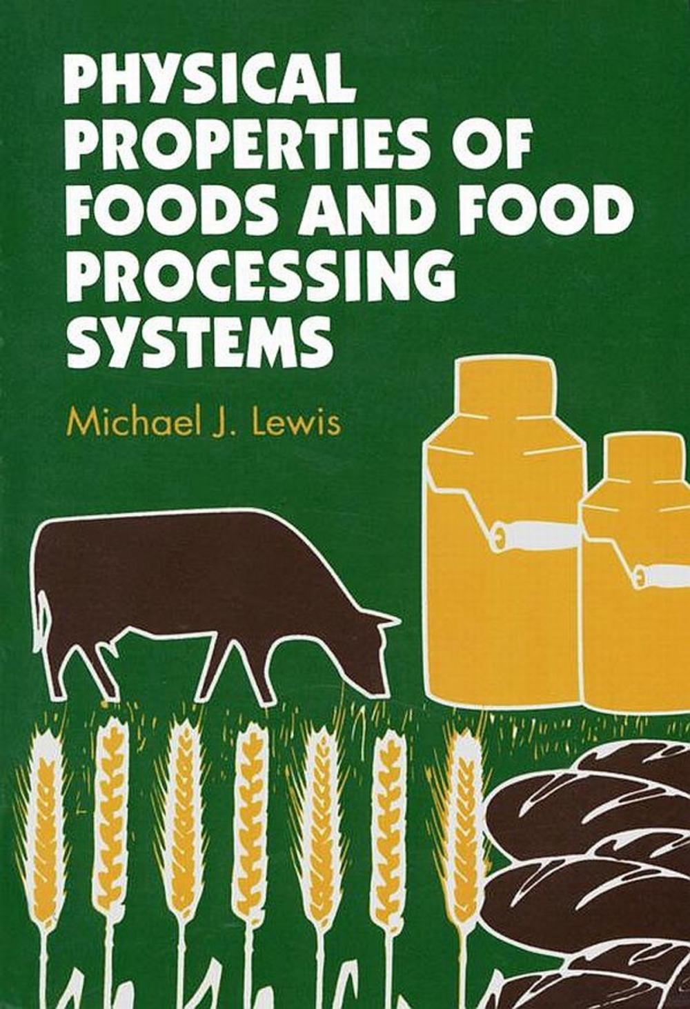 Big bigCover of Physical Properties of Foods and Food Processing Systems