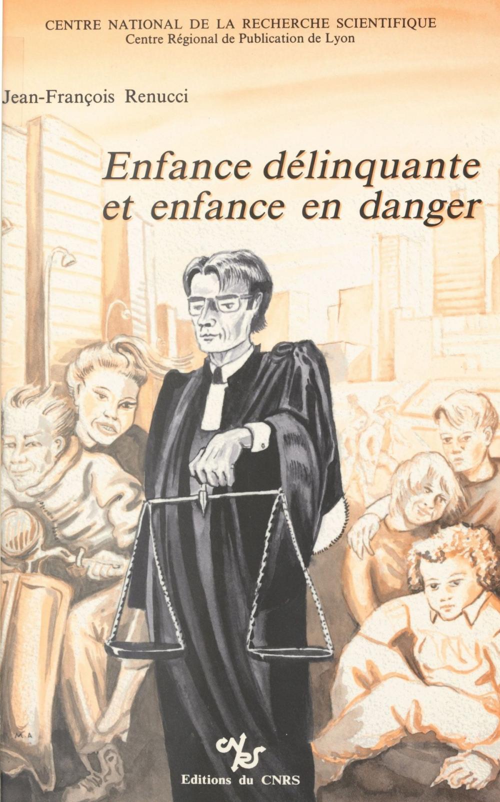 Big bigCover of Enfance délinquante et enfance en danger : la protection judiciaire de la jeunesse