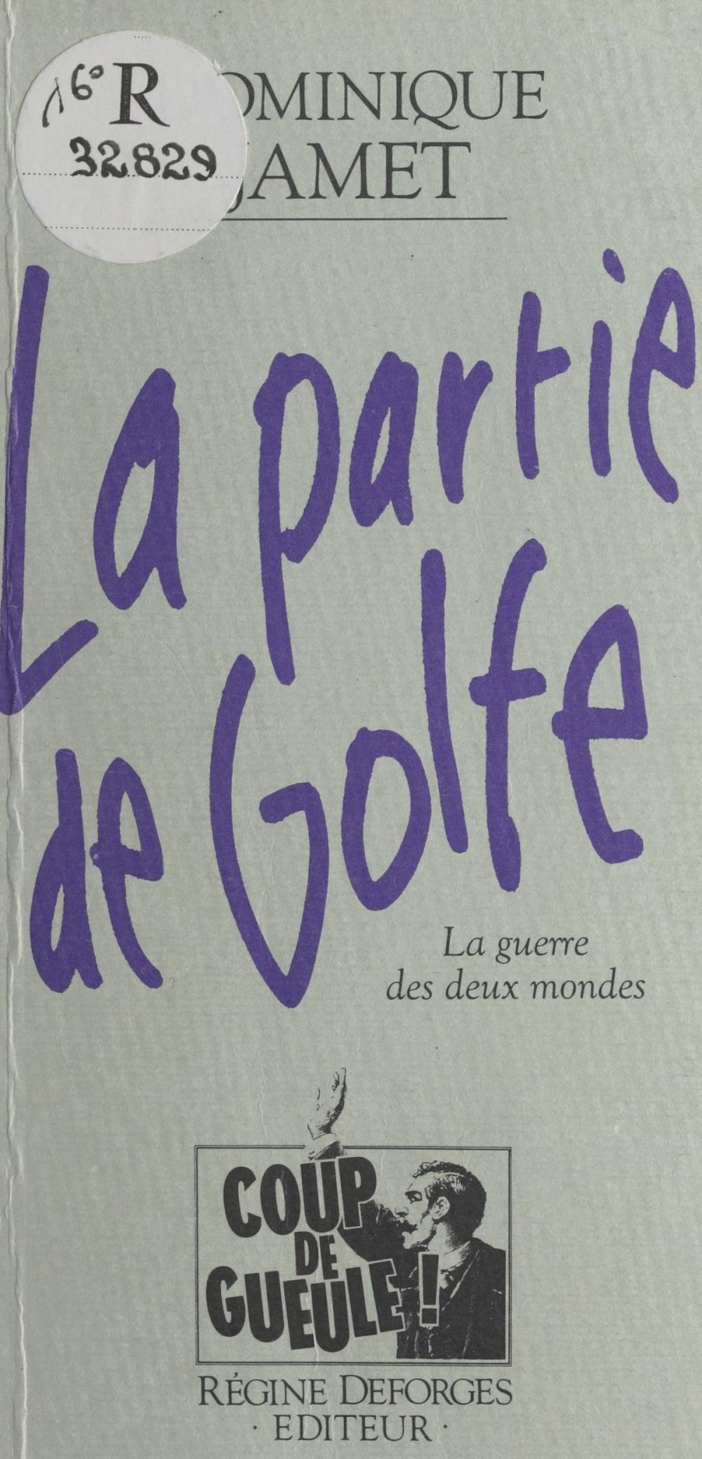 Big bigCover of La Partie de Golfe : La Guerre des deux mondes