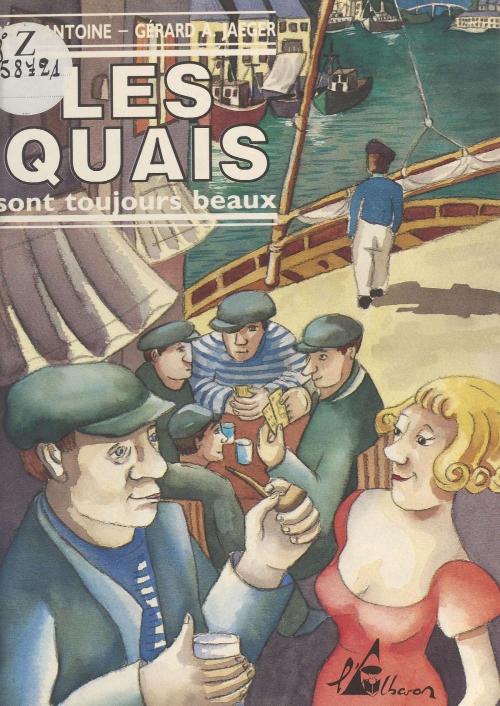 Big bigCover of Les quais sont toujours beaux