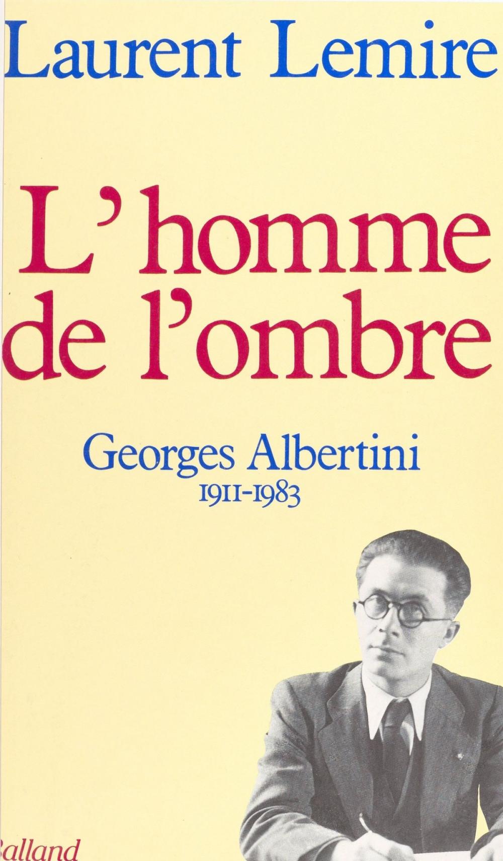 Big bigCover of L'homme de l'ombre : Georges Albertini (1911-1983)