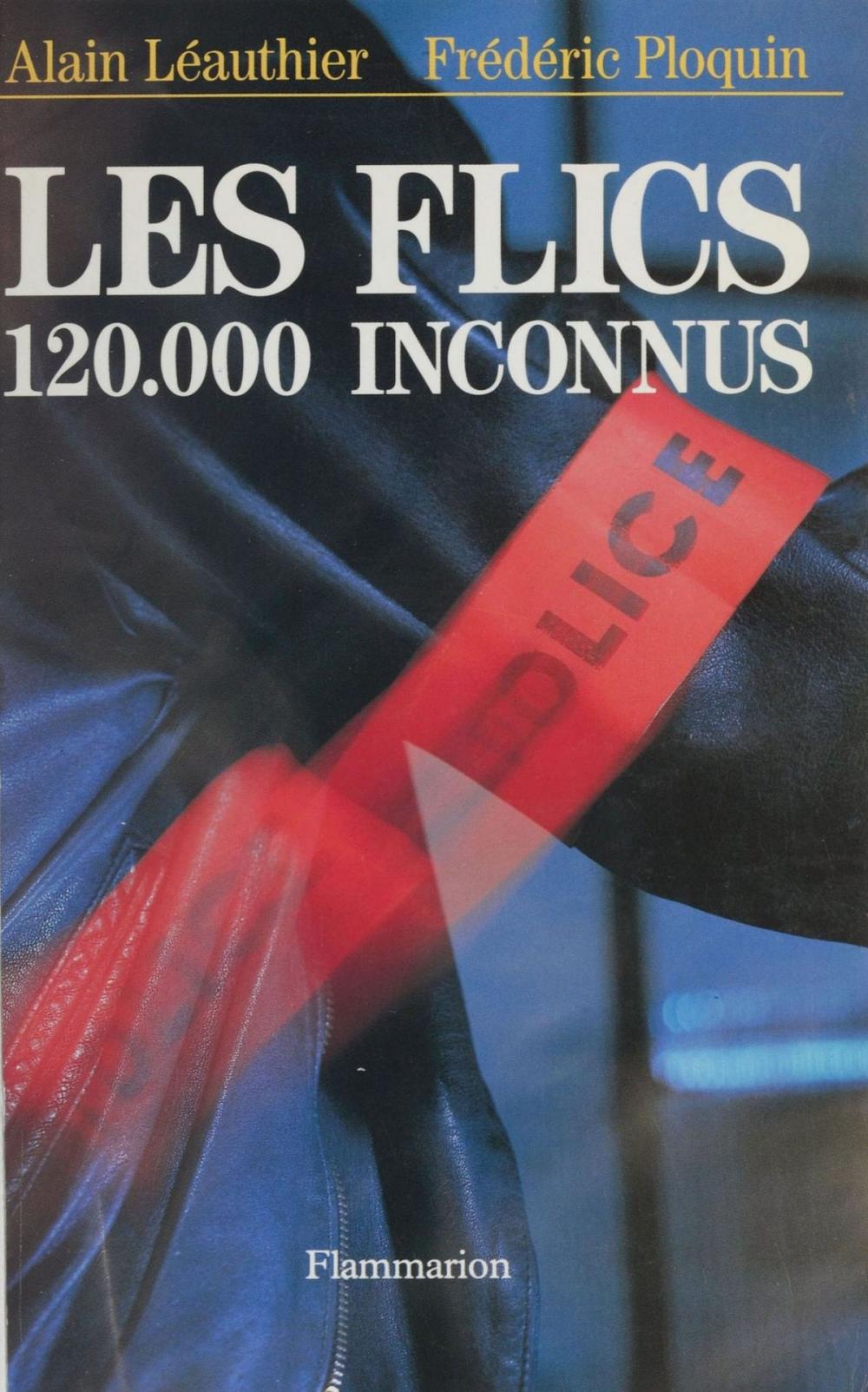 Big bigCover of Les Flics : 120 000 inconnus