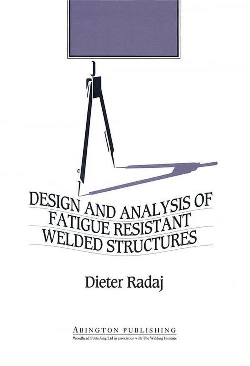 Cover of the book Design and Analysis of Fatigue Resistant Welded Structures by Dieter Radaj, Elsevier Science