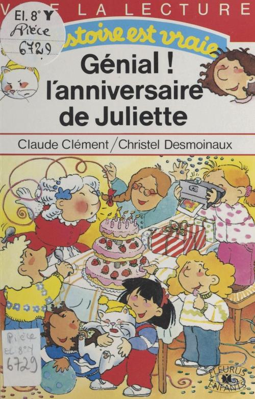 Cover of the book Génial ! l'anniversaire de Juliette by Claude Clément, FeniXX réédition numérique