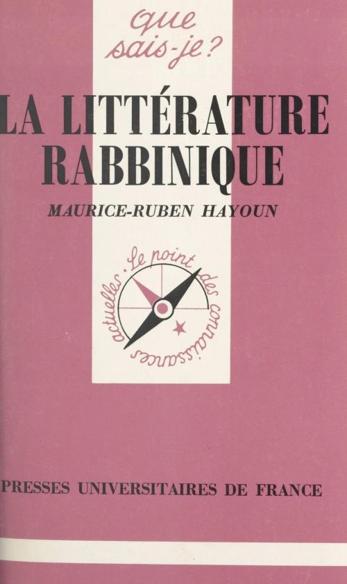 Cover of the book La littérature rabbinique by Maurice-Ruben Hayoun, Paul Angoulvent, Presses universitaires de France (réédition numérique FeniXX)
