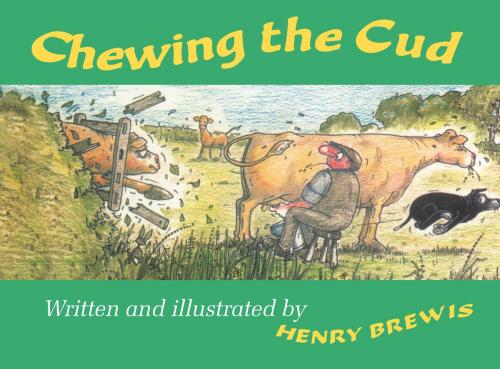 Cover of the book Chewing the Cud by Brewis Henry, CompanionHouse Books