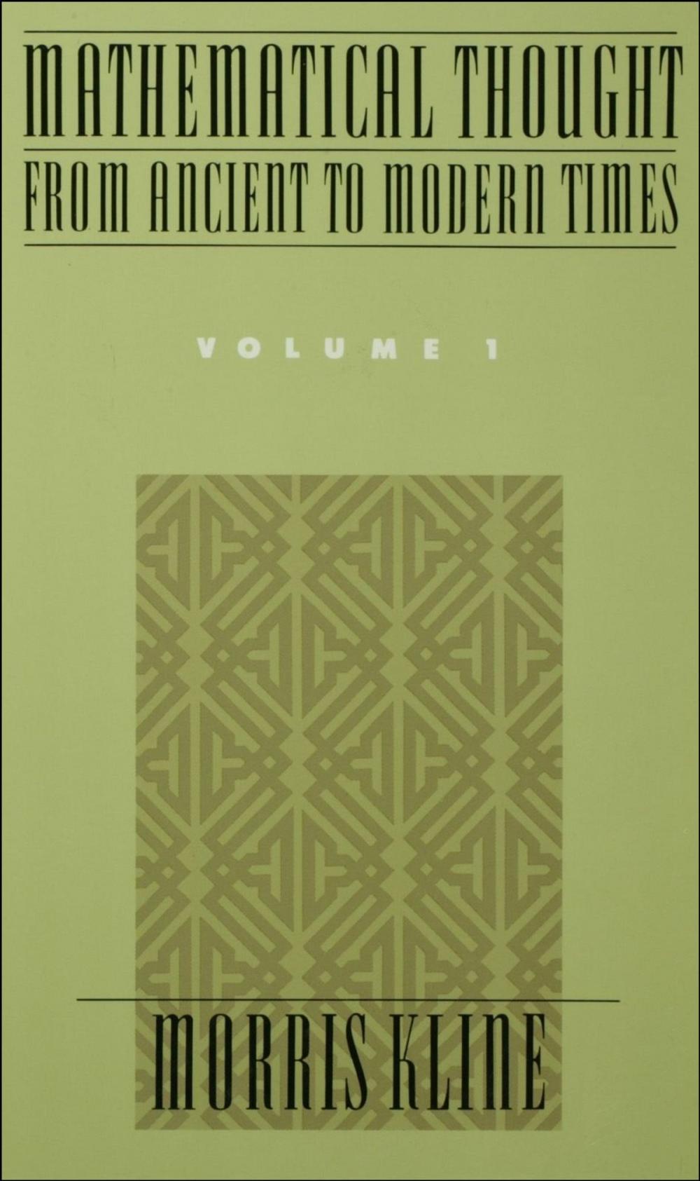 Big bigCover of Mathematical Thought From Ancient to Modern Times : Volume 1