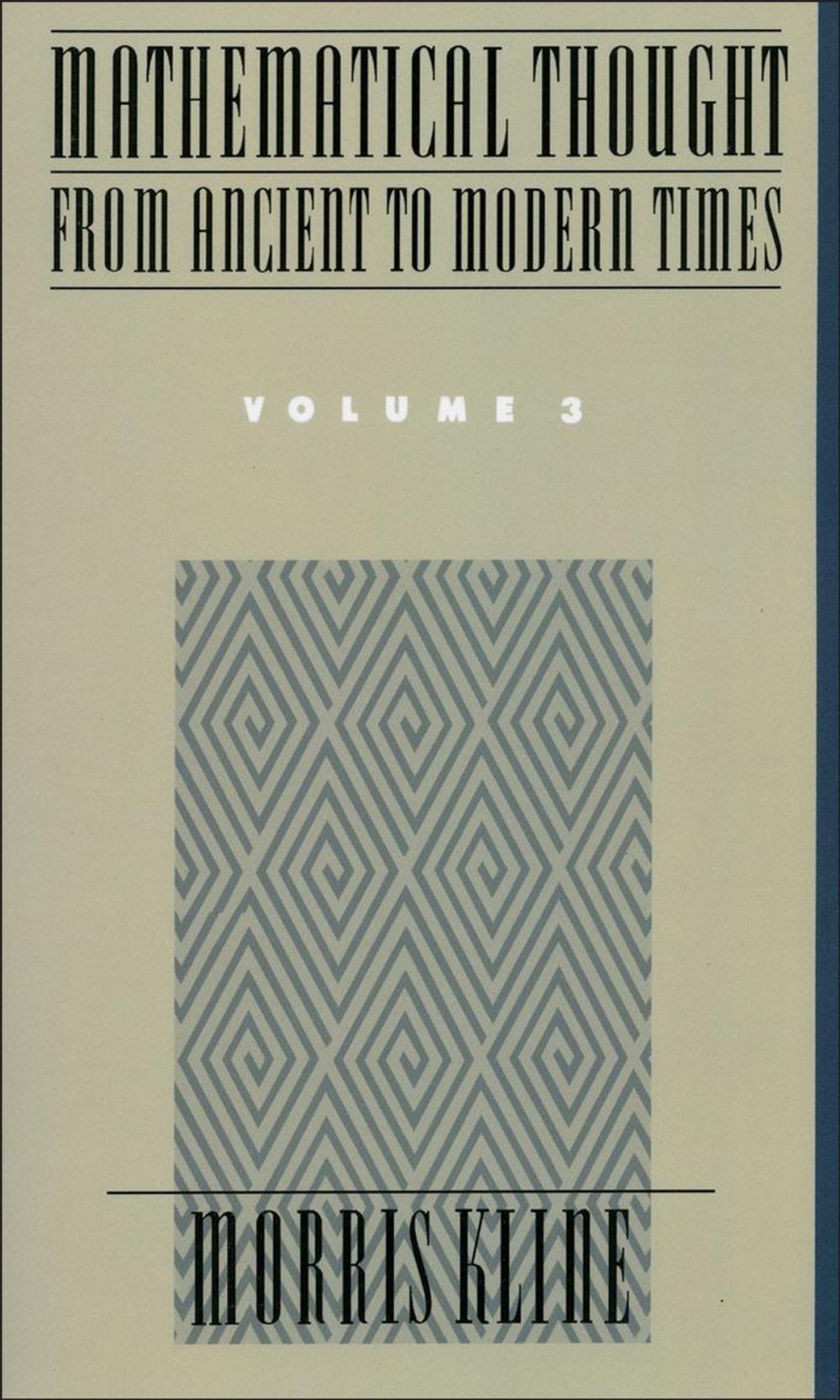 Big bigCover of Mathematical Thought From Ancient to Modern Times, Volume 3