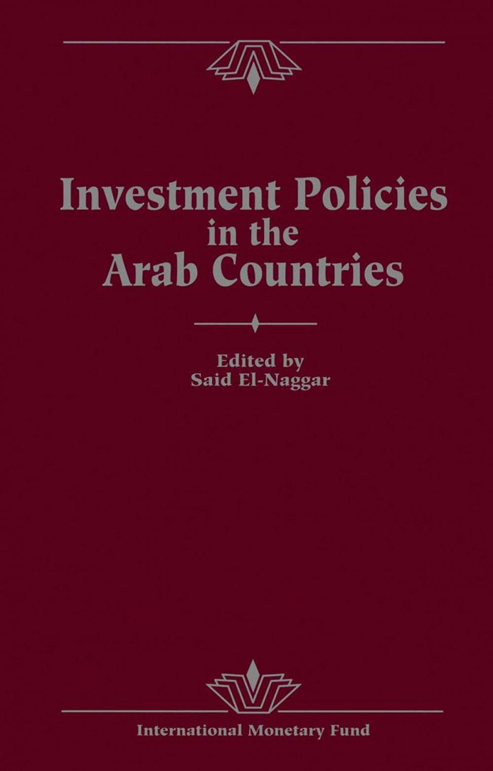 Big bigCover of Investment Policies in the Arab Countries: Papers Presented at a Seminar held in Kuwait, December 11-13, 1989