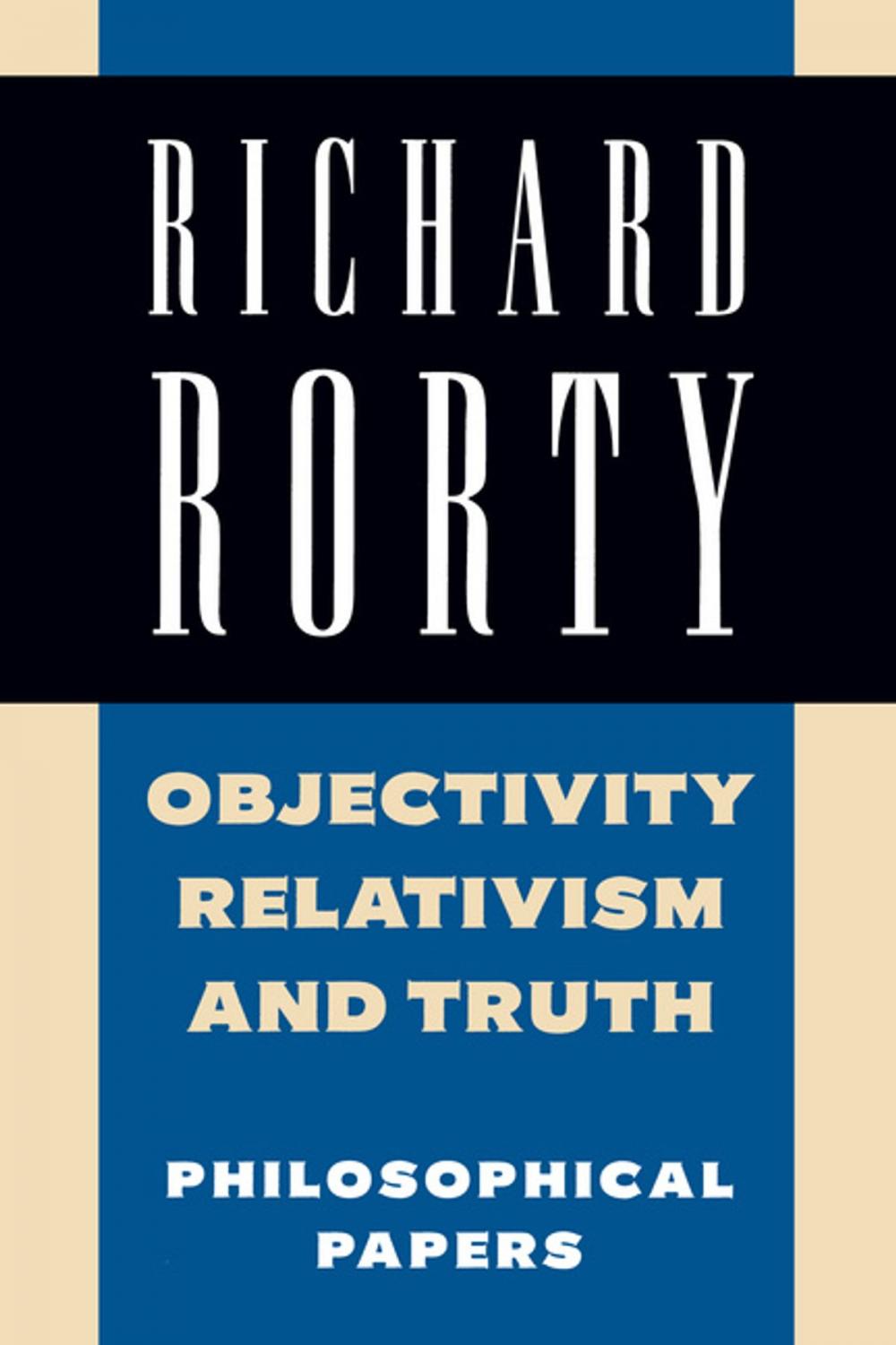 Big bigCover of Objectivity, Relativism, and Truth: Volume 1