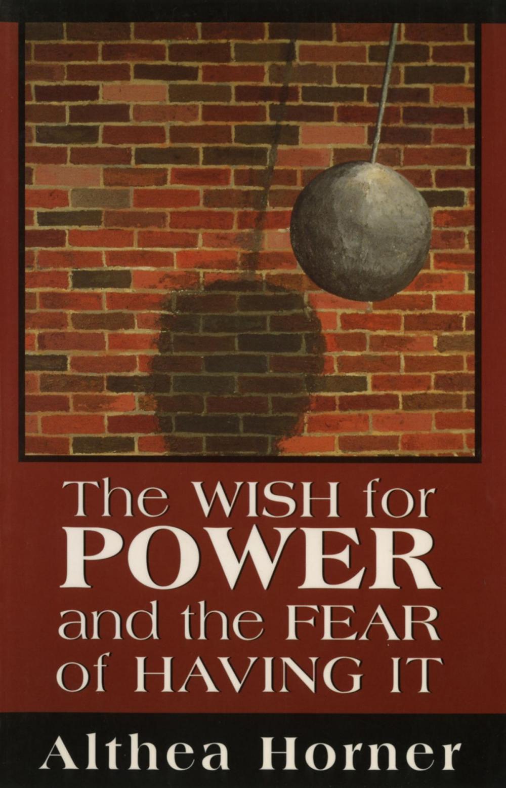 Big bigCover of The Wish for Power and the Fear of Having It (Master Work Series)