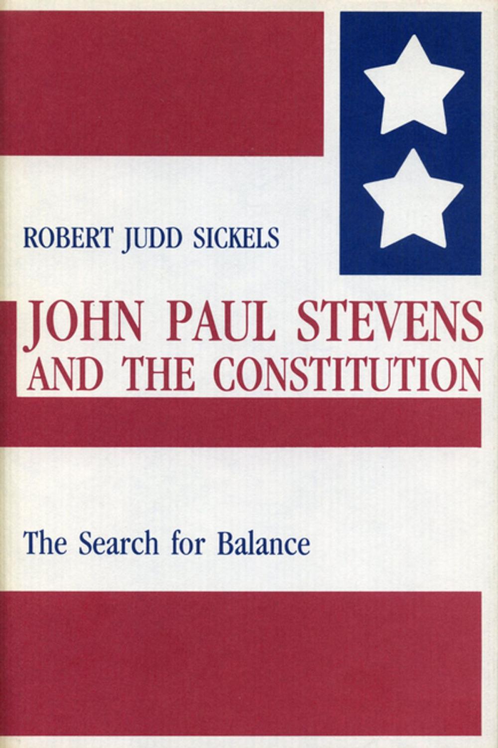 Big bigCover of John Paul Stevens and the Constitution