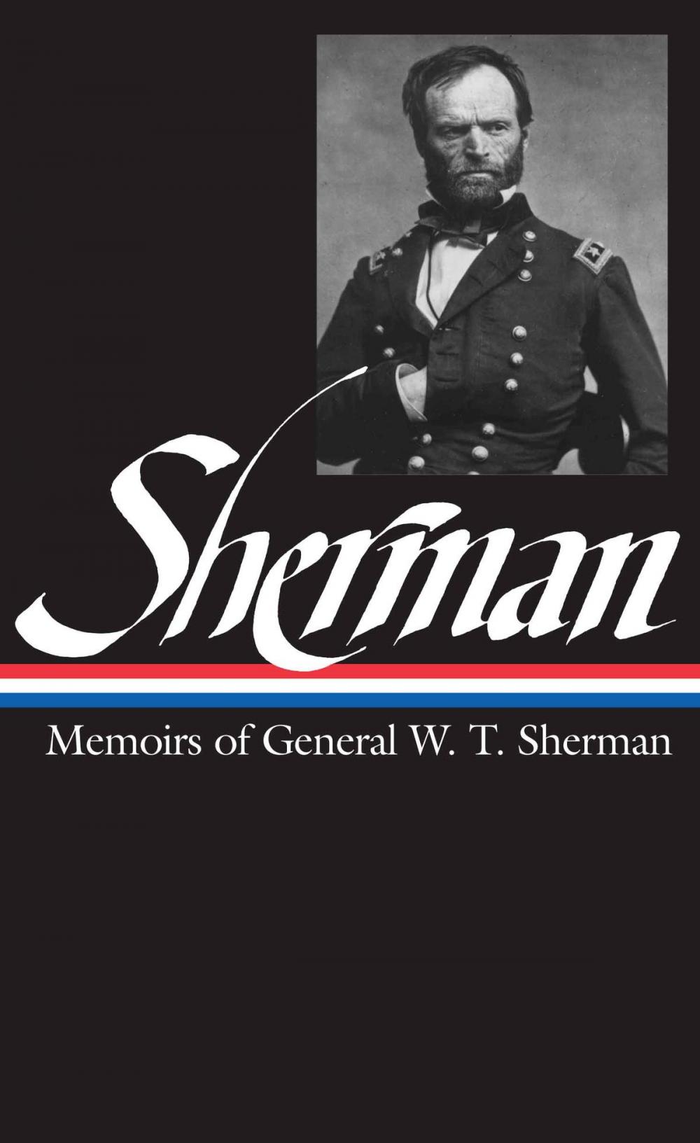 Big bigCover of William Tecumseh Sherman: Memoirs of General W. T. Sherman (LOA #51)