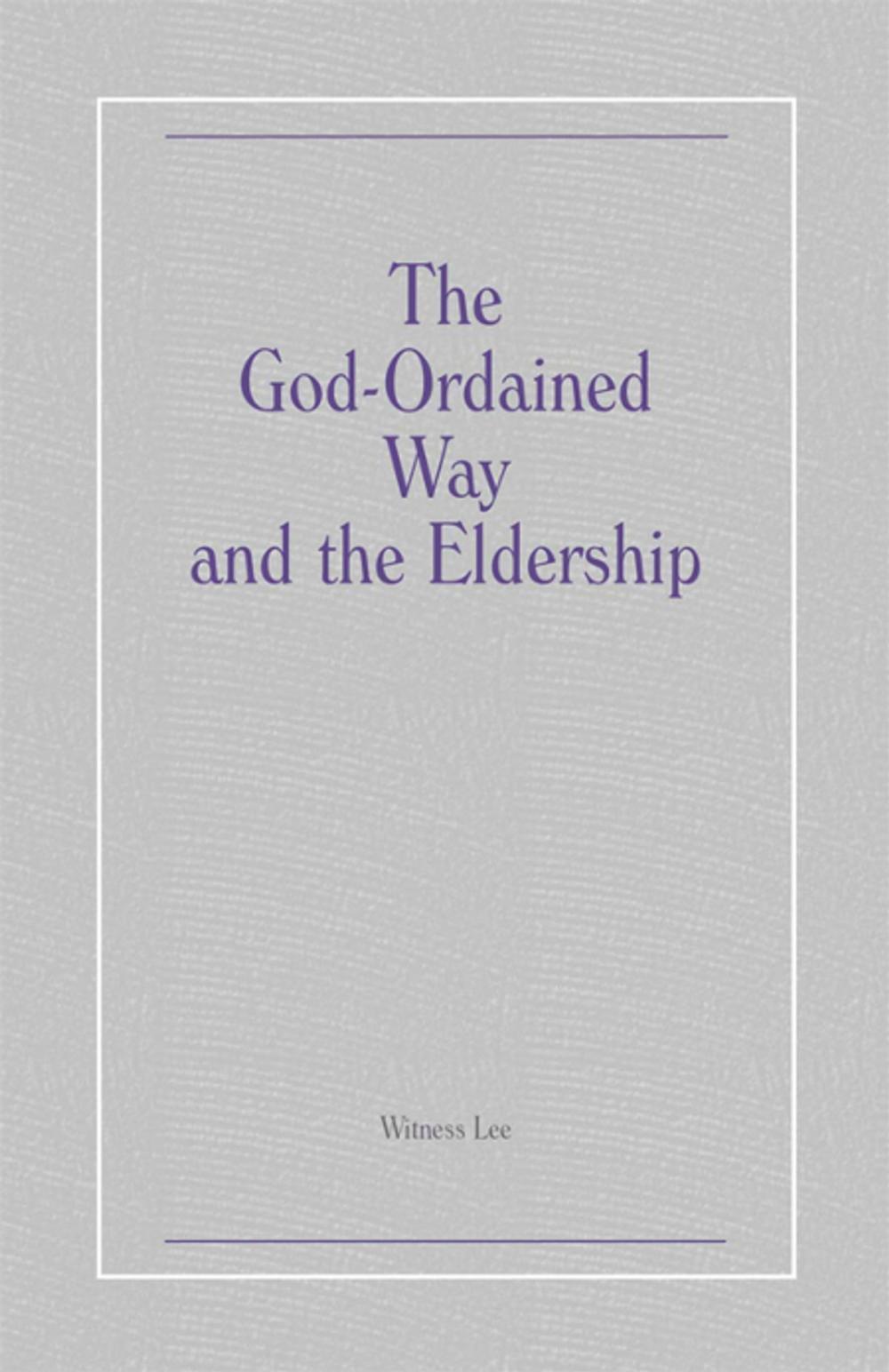 Big bigCover of The God-Ordained Way and the Eldership