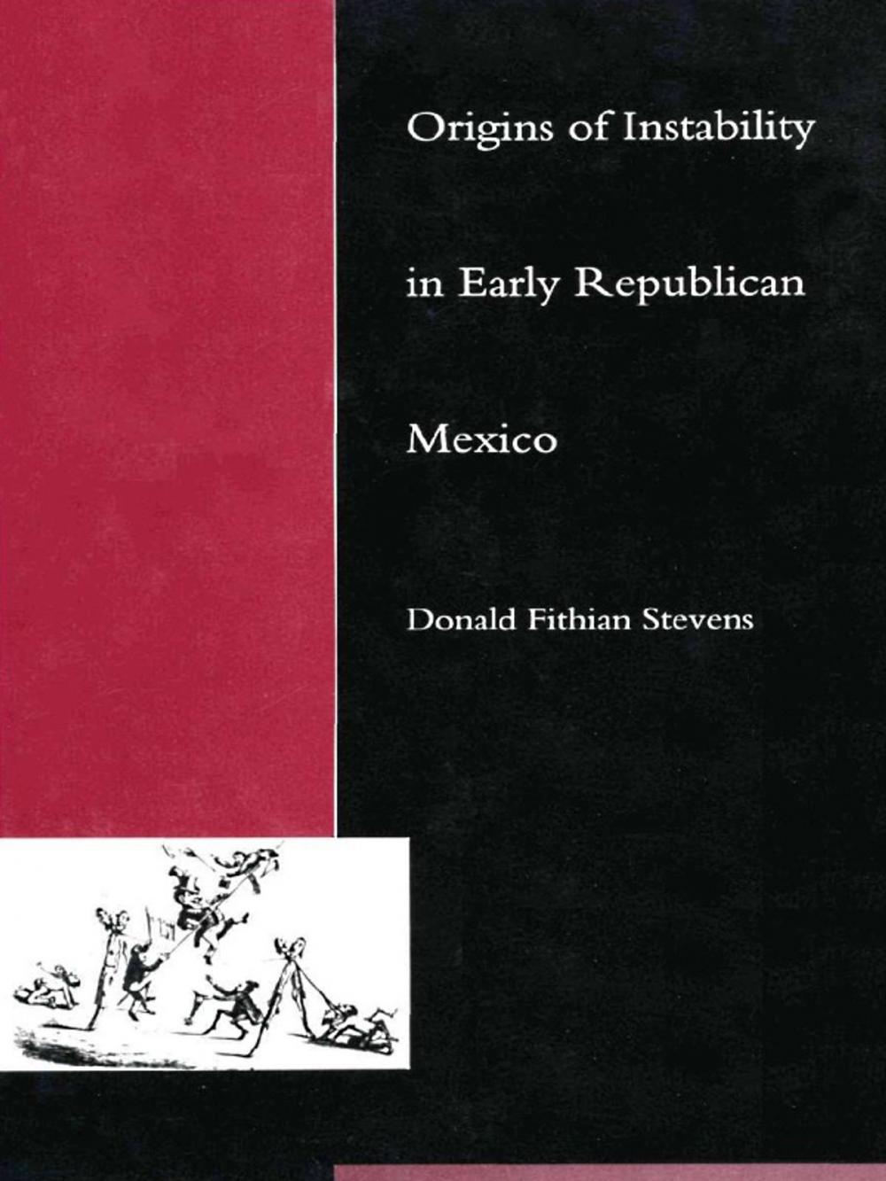Big bigCover of Origins of Instability in Early Republican Mexico