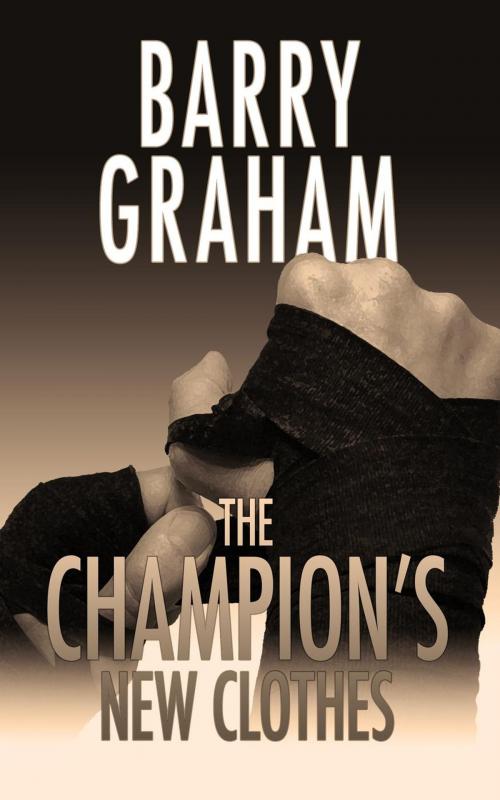 Cover of the book The Champion's New Clothes by Barry Graham, Bloomsbury