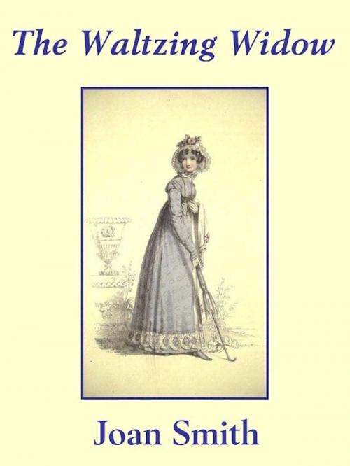 Cover of the book The Waltzing Widow by Joan Smith, Belgrave House