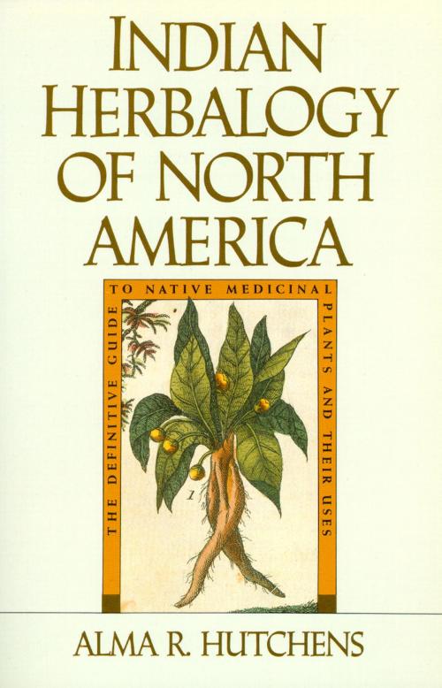 Cover of the book Indian Herbalogy of North America by Alma R. Hutchens, Shambhala