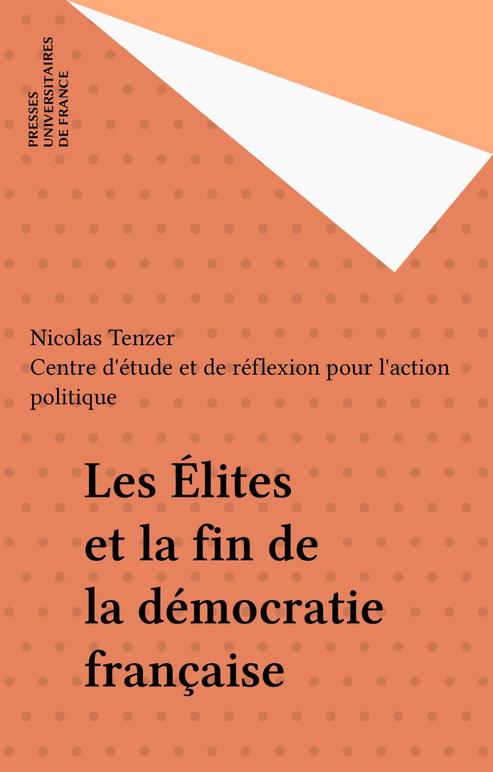 Big bigCover of Les Élites et la fin de la démocratie française