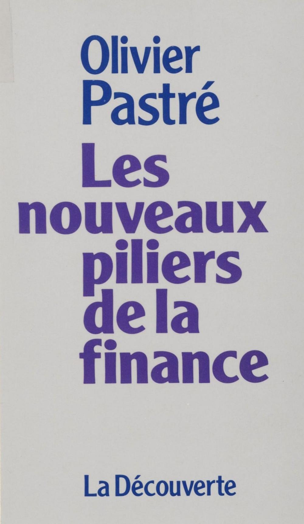 Big bigCover of Les Nouveaux Piliers de la finance