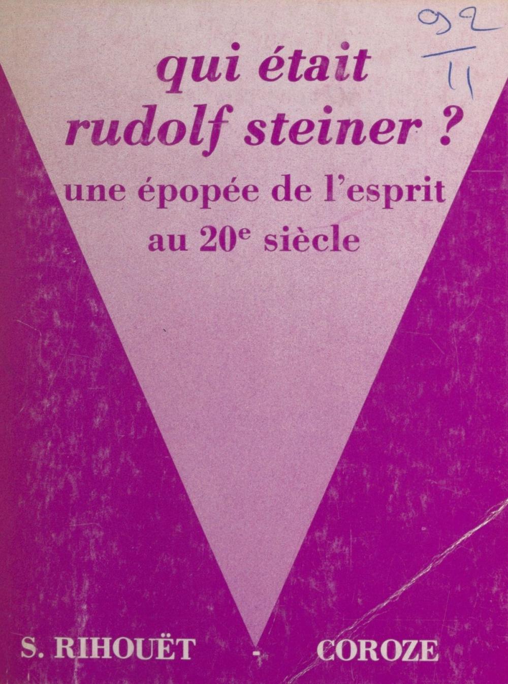 Big bigCover of Qui était Rudolf Steiner ? Une épopée de l'esprit au 20e siècle