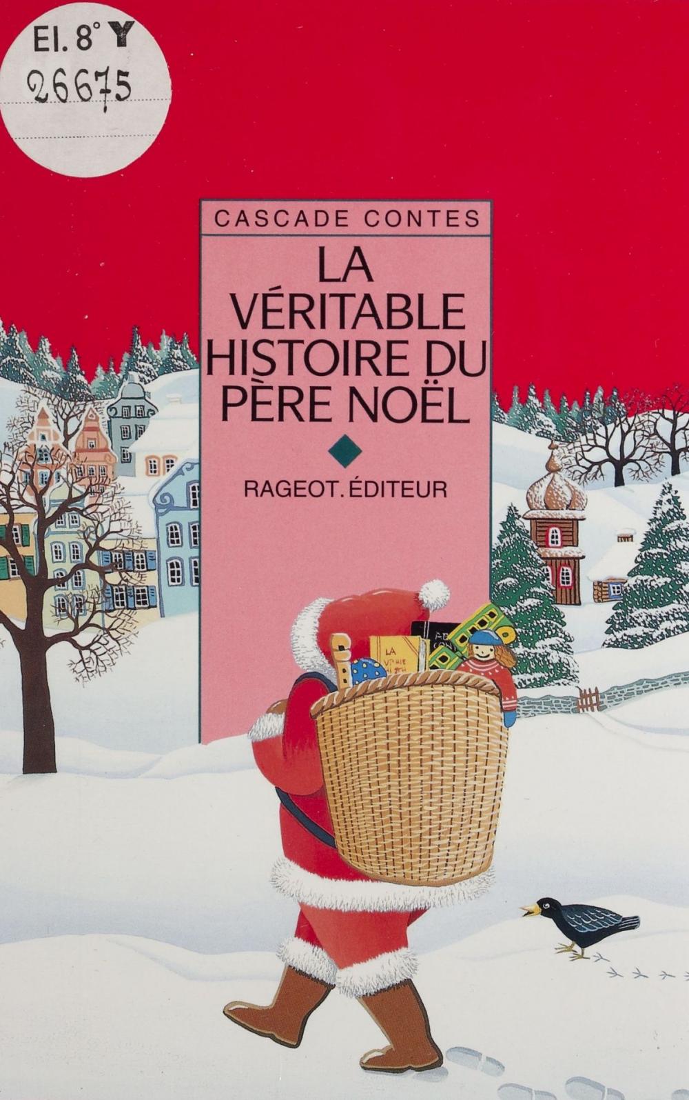 Big bigCover of La Véritable Histoire du Père Noël