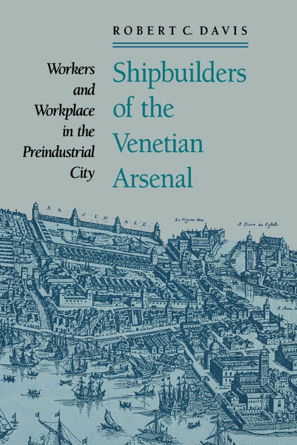 Big bigCover of Shipbuilders of the Venetian Arsenal