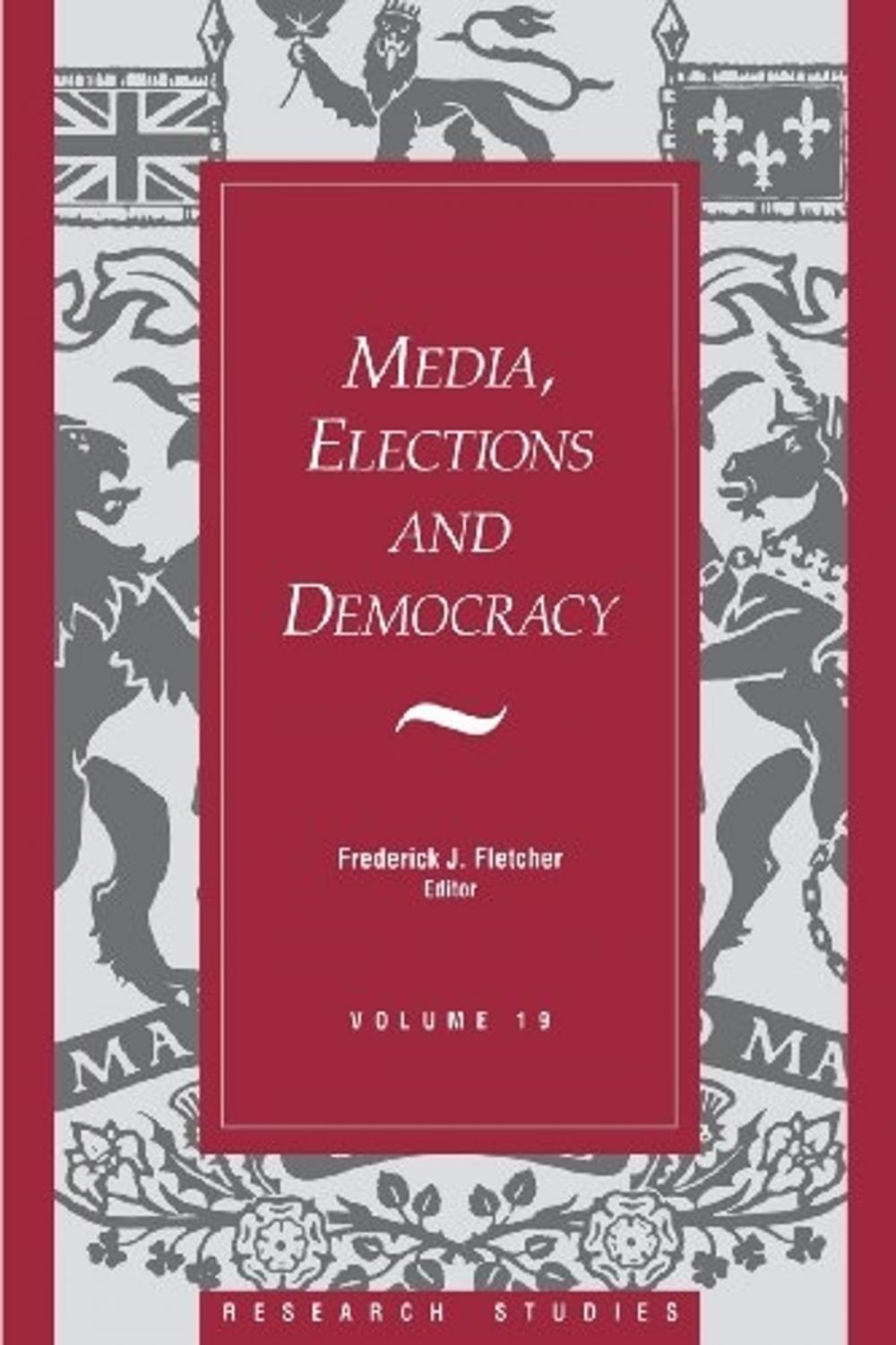 Big bigCover of Media, Elections, And Democracy: Royal Commission on Electoral Reform