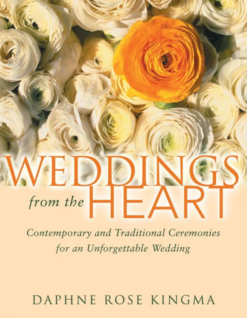 Big bigCover of Weddings from the Heart: Contemporary and Traditional Ceremonies for an Unforgettable Wedding