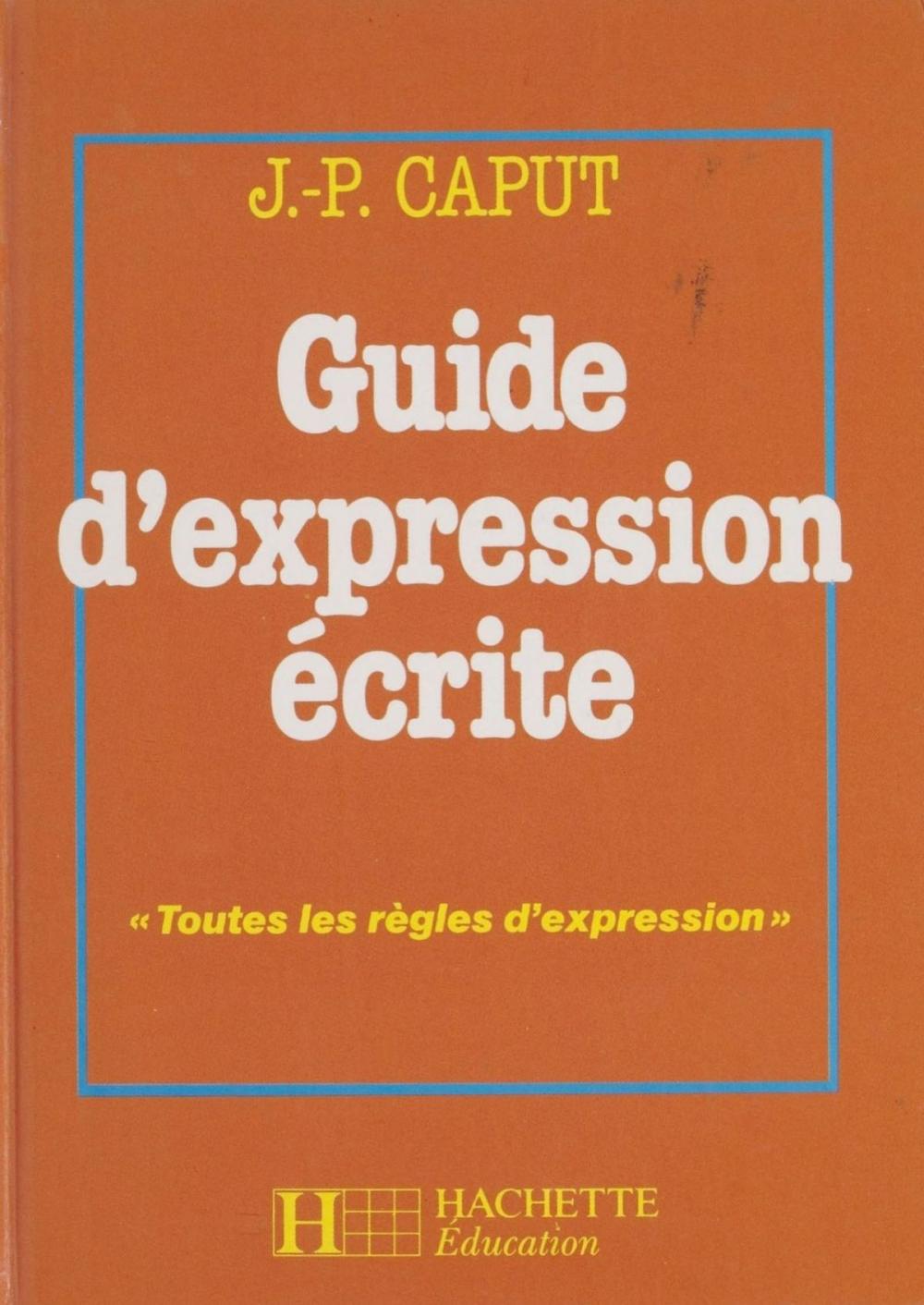 Big bigCover of Guide d'expression écrite