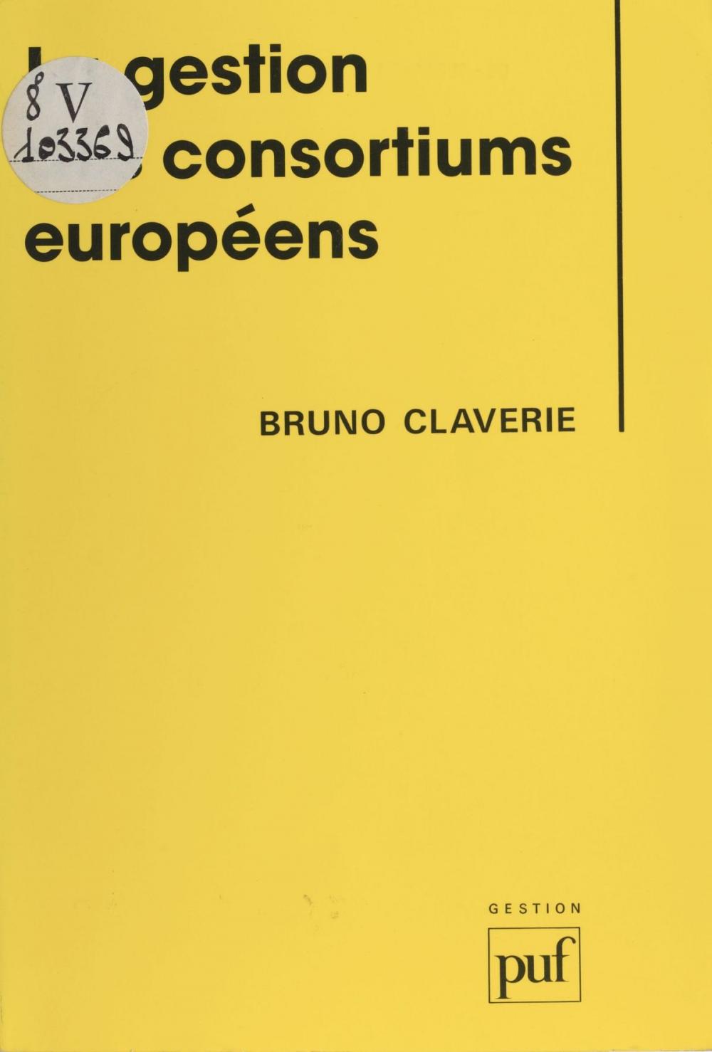 Big bigCover of La Gestion des consortiums européens