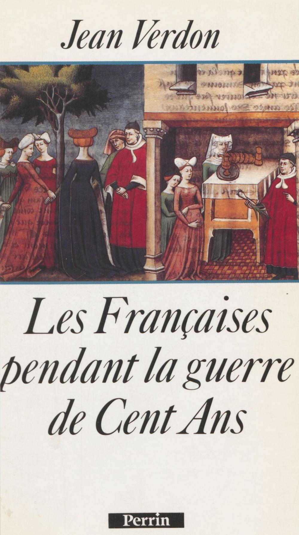 Big bigCover of Les Françaises pendant la guerre de Cent Ans