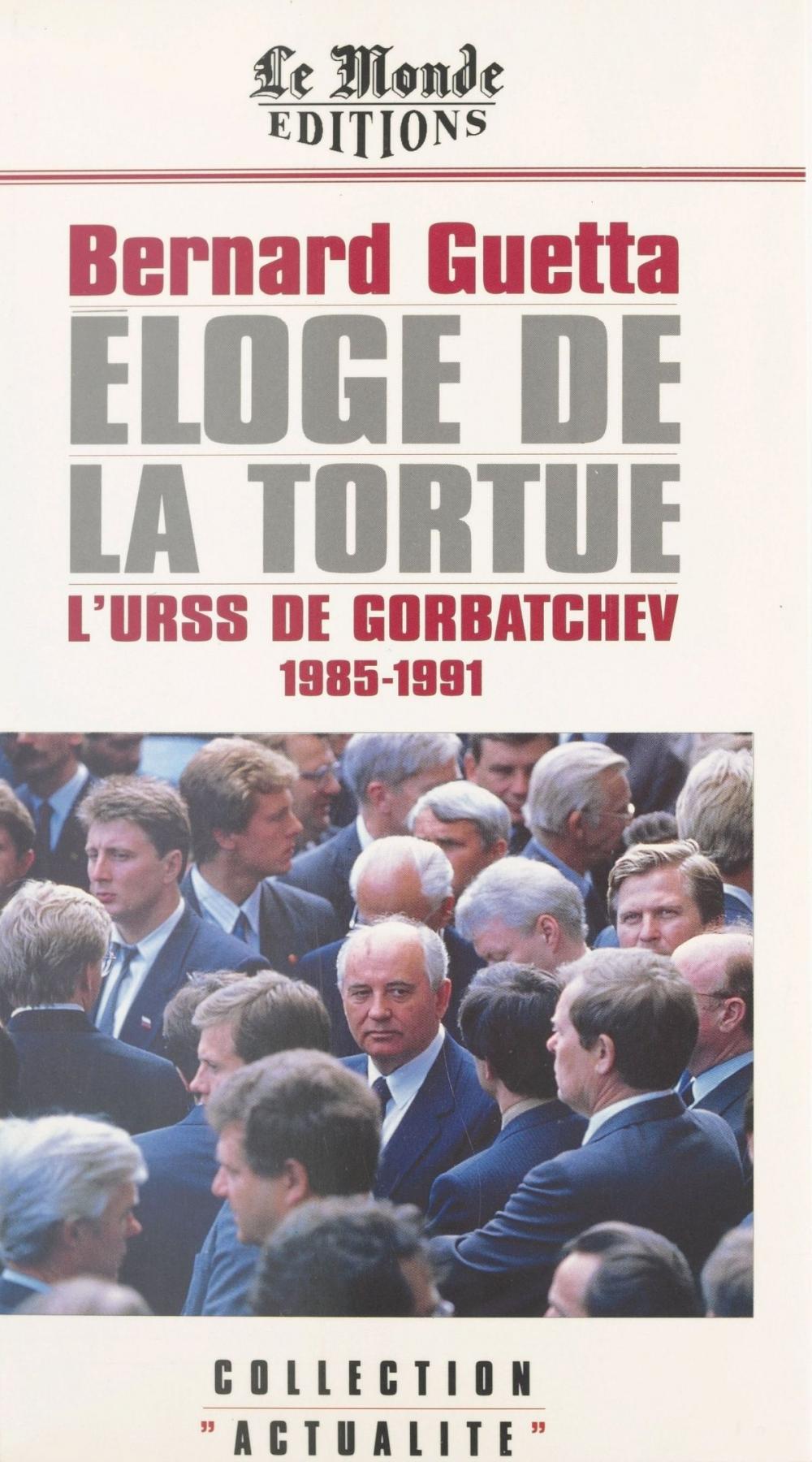 Big bigCover of Éloge de la tortue : L'URSS de Gorbatchev (1985-1991)