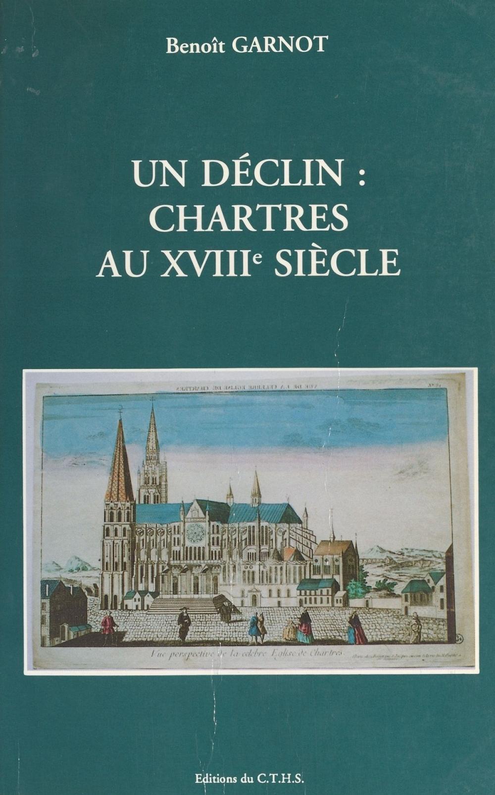 Big bigCover of Un déclin : Chartres au XVIIIe siècle