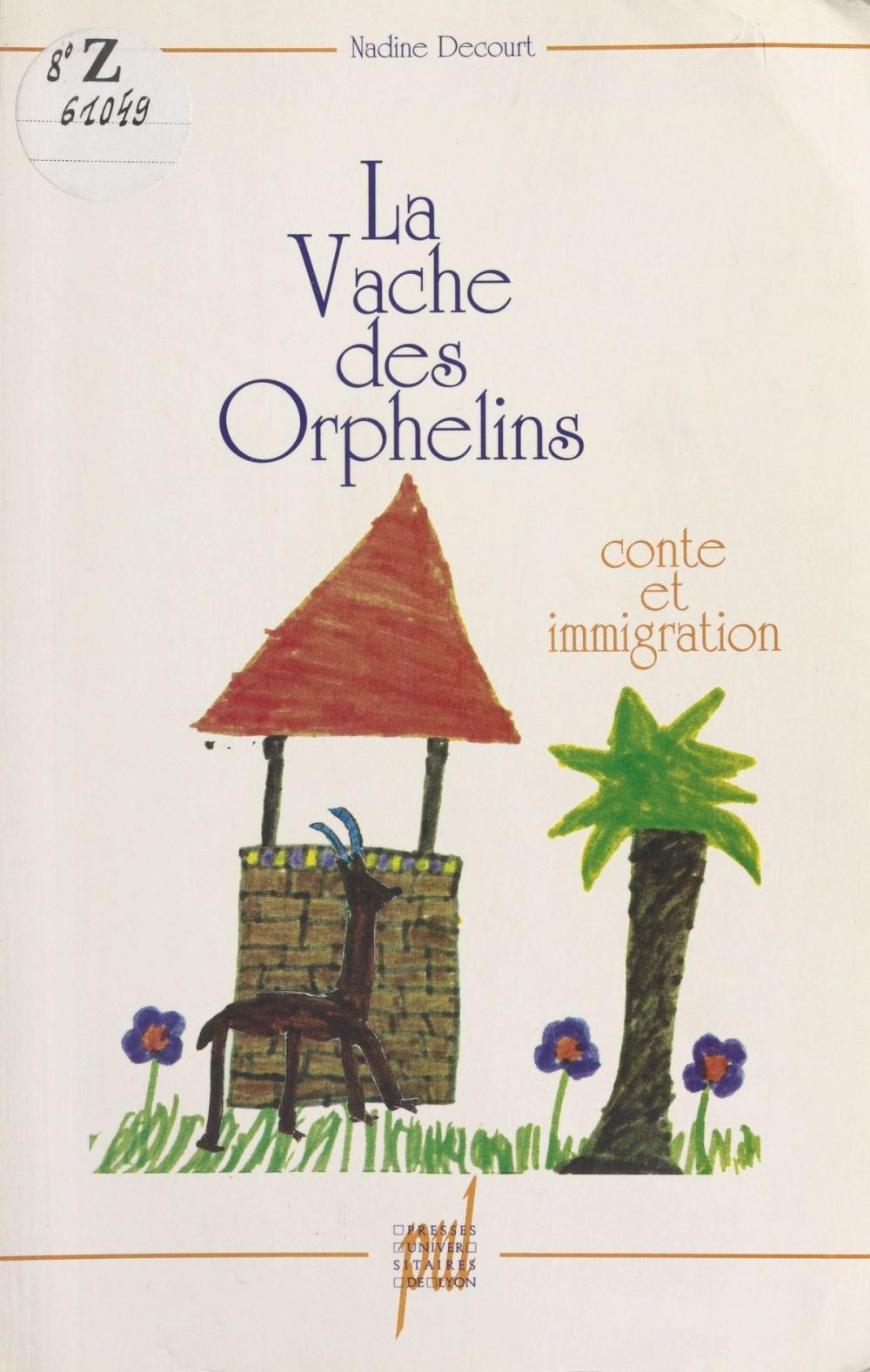 Big bigCover of La Vache des orphelins : Conte et Immigration