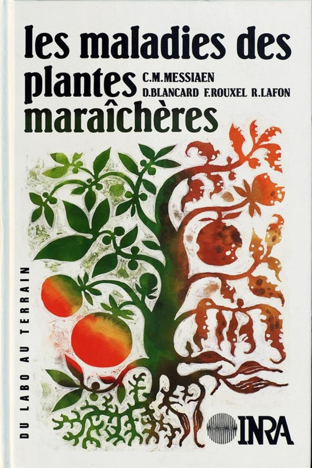 Big bigCover of Les maladies des plantes maraîchères, 3e éd.