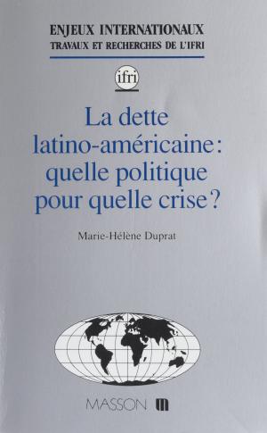 Cover of the book La Dette latino-américaine by Henri Dubois, Jean-Claude Hocquet, André Vauchez